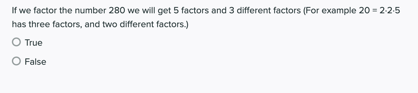 If we factor the number 280 we will get 5 factors