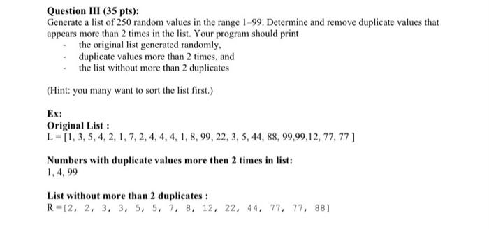 create new codein python that not solved before in chegg Question III