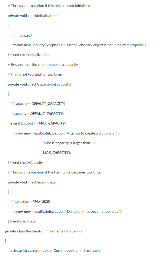 checkCapacity(initialCapacity); numberOfEntries =0;// Dictionary is empty // Set up hash table: //