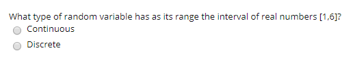  What type of random variable has as its range the interval