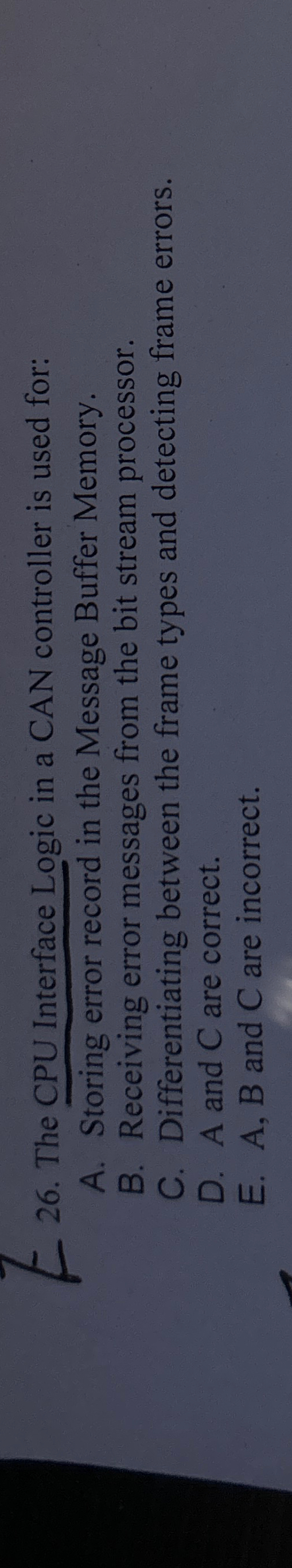  E 26. The CPU Interface Logic in a CAN controller is