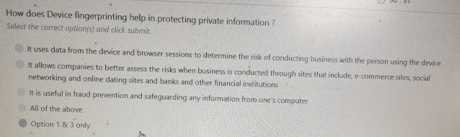  How does Device fingerprinting help in protecting private information? Select the