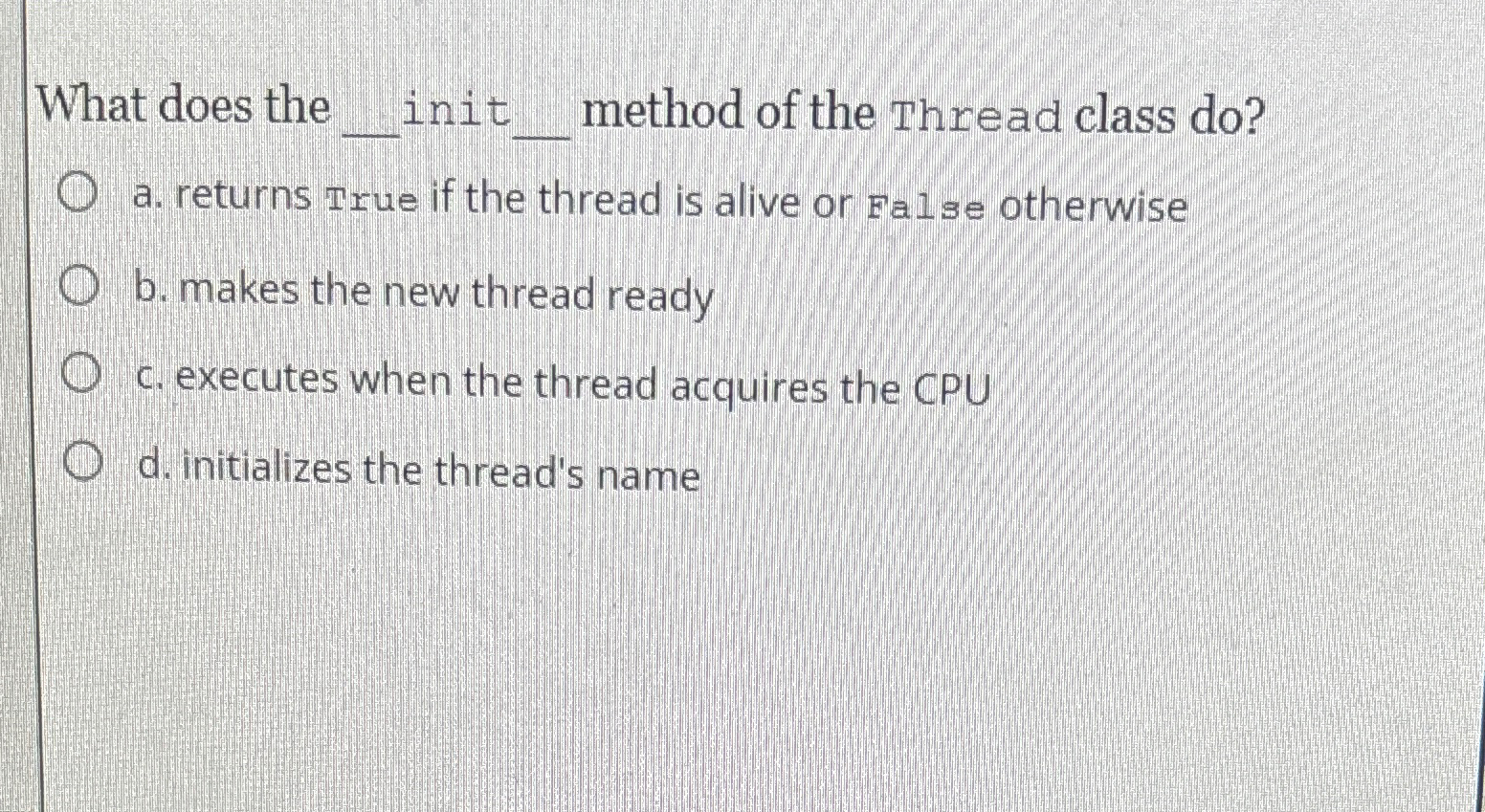  What does the q, init q, method of the Thread class