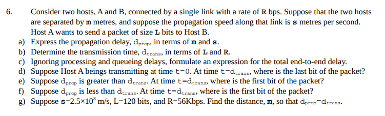 6. Consider two hosts, A and B, connected by a single