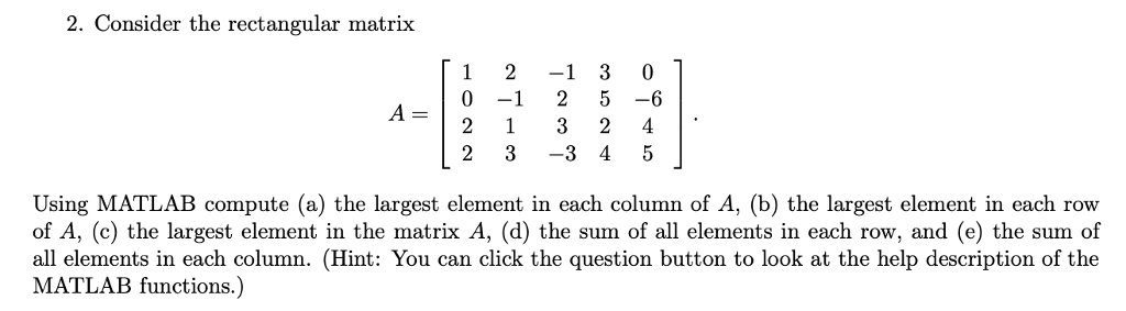  2. Consider the rectangular matrix 1 2 3 0 0 -1