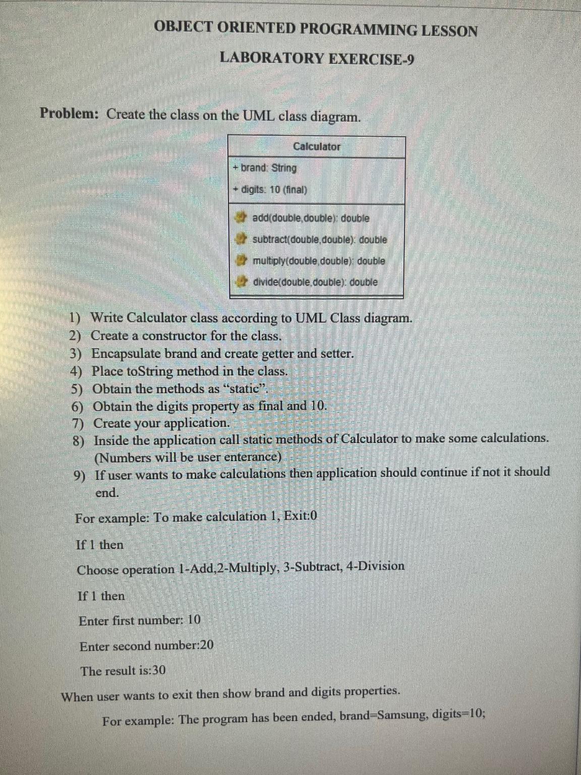  OBJECT ORIENTED PROGRAMMING LESSON LABORATORY EXERCISE-9 Problem: Create the class on