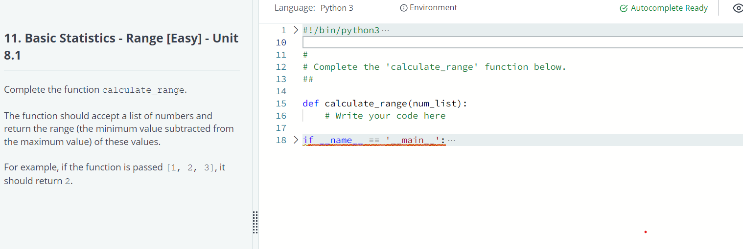  phyton answerLanguage: Python 3 Basic Statistics - Range [Easy]- Unit 8.1