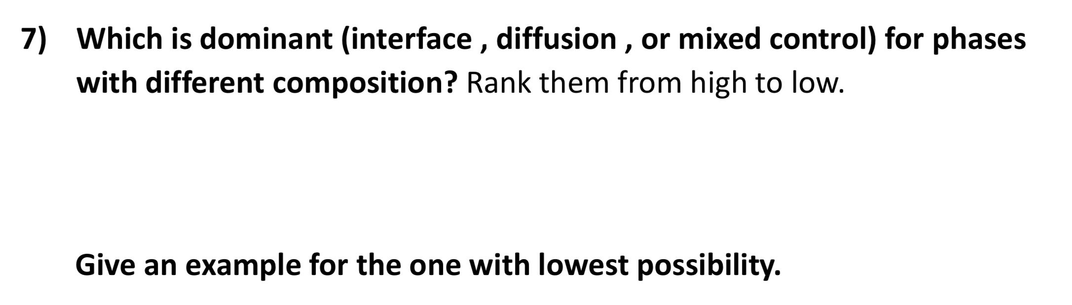 Which is dominant (interface, diffusion, or mixed control) for phases with