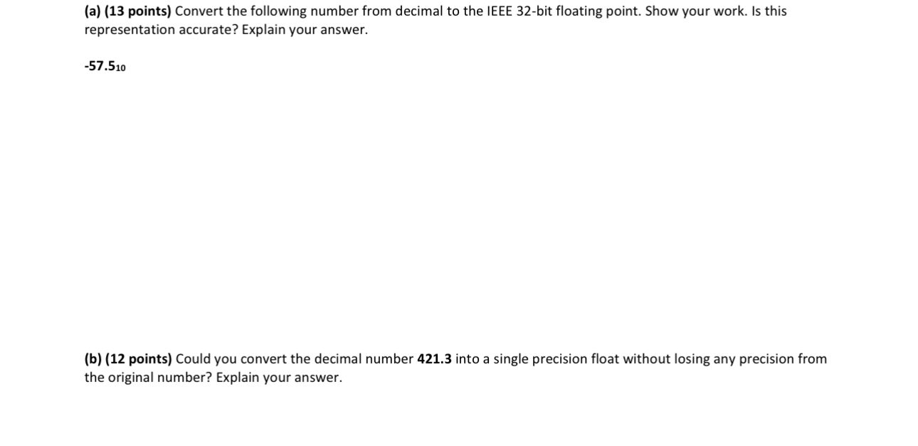  (a)(13 points) Convert the following number from decimal to the IEEE