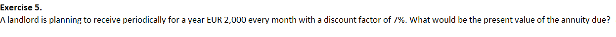 answer in excel Exercise 5. A landlord is planning to receive periodically