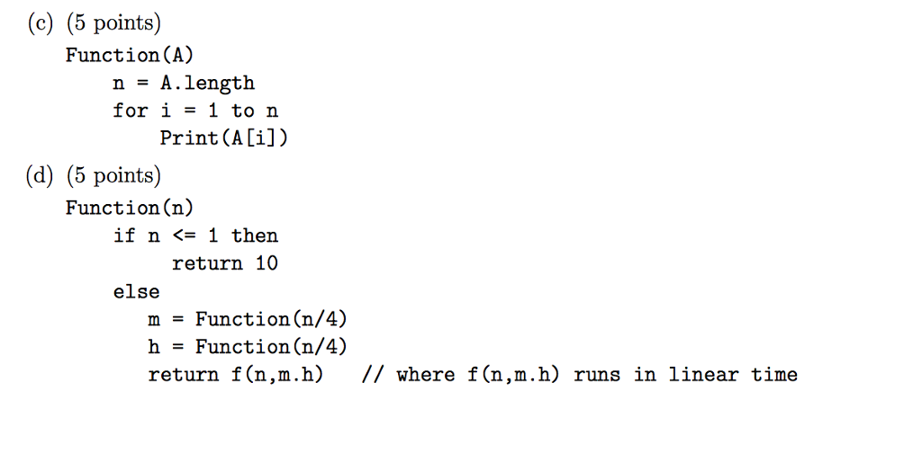 worst case asymptotic run time with respect to n. Assume all arithmetic