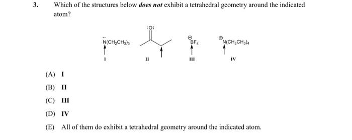  Help please! Which of the structures below does not exhibit a