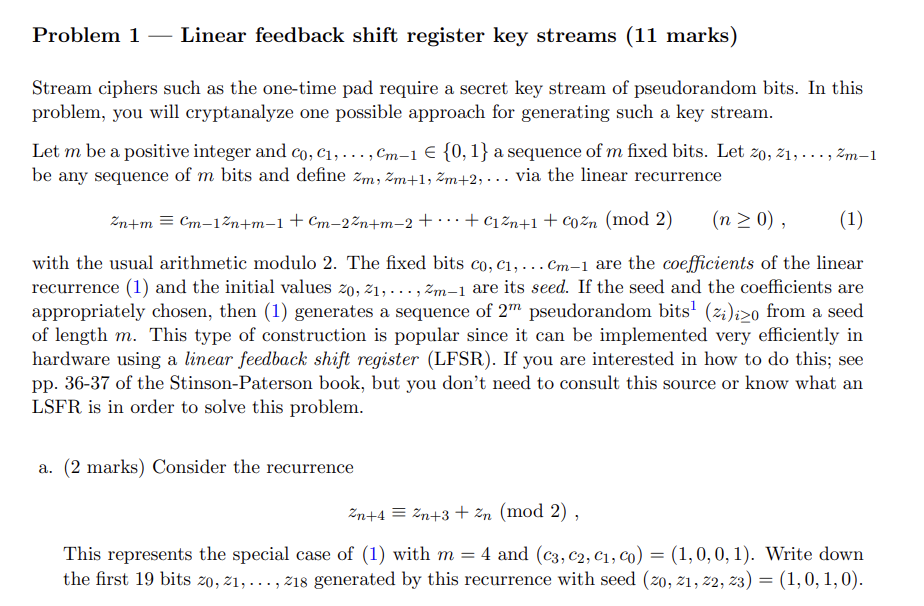  Problem 1- Linear feedback shift register key streams (11 marks) Stream