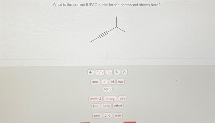 What is the correct IUPAC name for the compound shown here