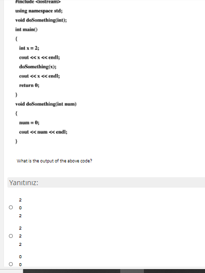 include using namespace std; void doSomething(int); int main() { int x