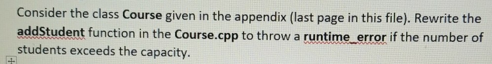 Answer should be in C++ Consider the class Course given in the