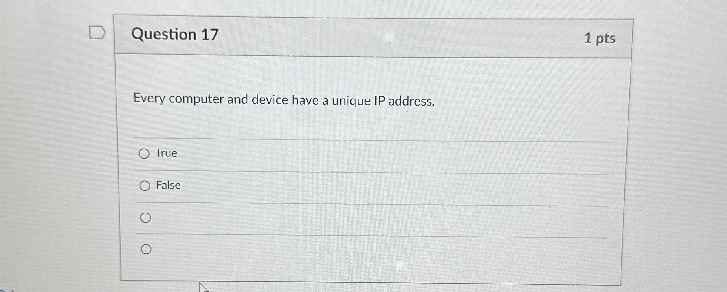  Question 17 1 pts Every computer and device have a unique