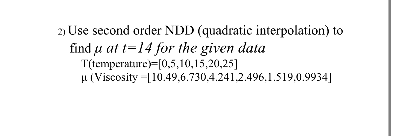  Use second order NDD (quadratic interpolation) to find at t=14 for
