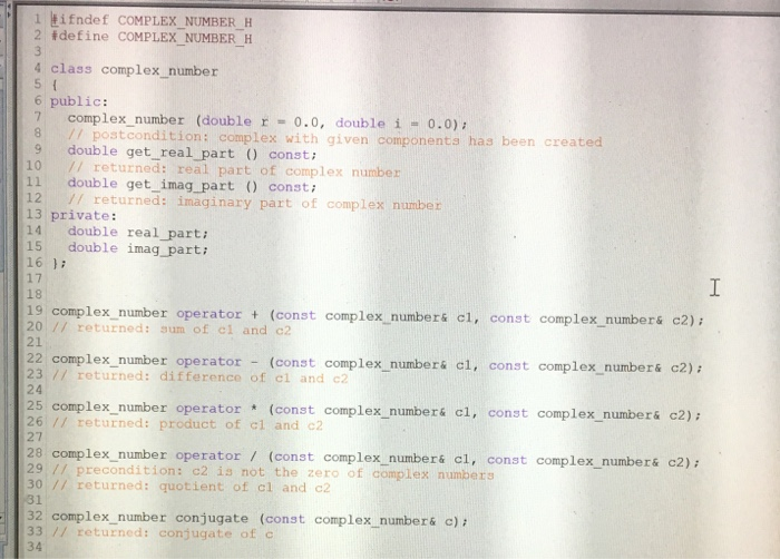 (Complex_number.h) (Complex_number.cpp) (Test program) The purpose of this lab is to reinforce