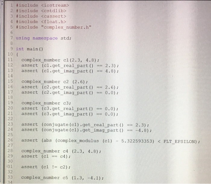 Use the header file complex_number.h, complex_number.cpp and the test program test complex.cpp