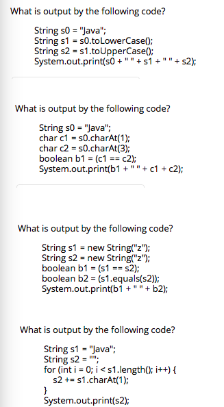 What is output by the following code? String so "Java" String