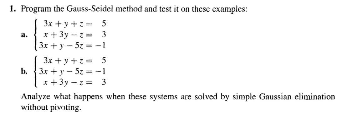 Using MatLab 1.b 1. Program the Gauss-Seidel method and test it on