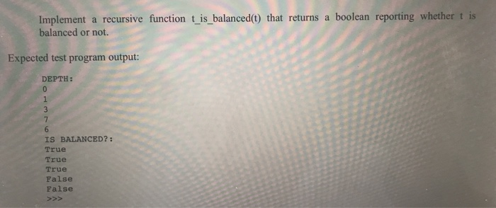 function t_depth(t) and t_is_balanced (t) in the file A2.py. M147 We define