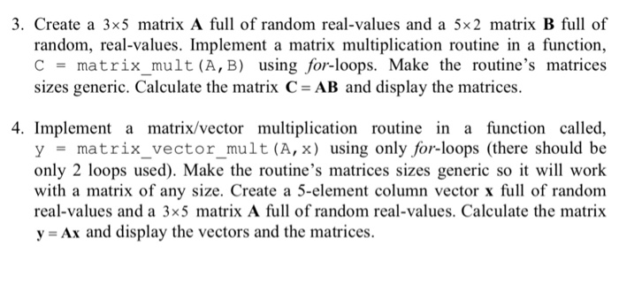  Need help with these on matlab. 3. Create a 3x5 matrix