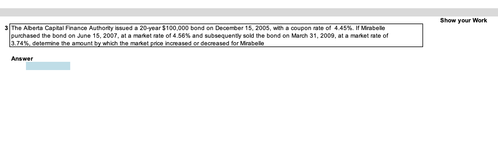 Solve in excel and show formulas Show your Work The Alberta Capital