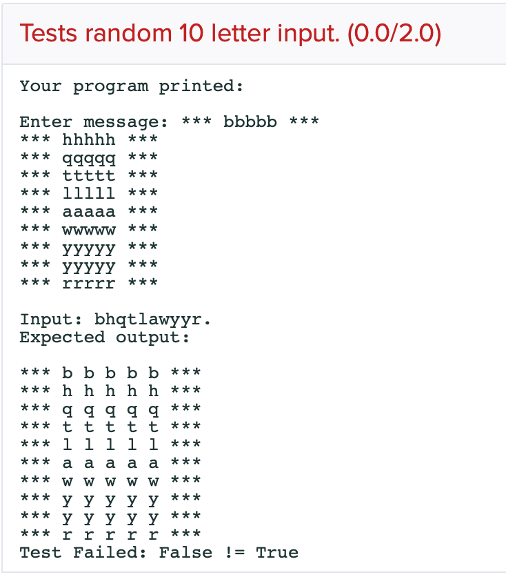 print('***',5*c,'***') However, it is wrong because Write a program that asks the