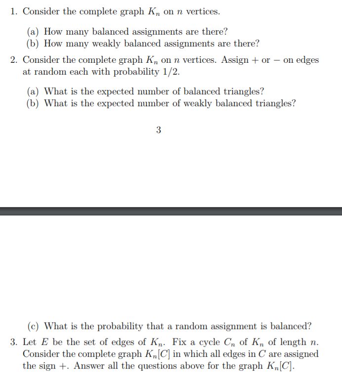  I. Consider the complete graph K, on n vertices. (a) How