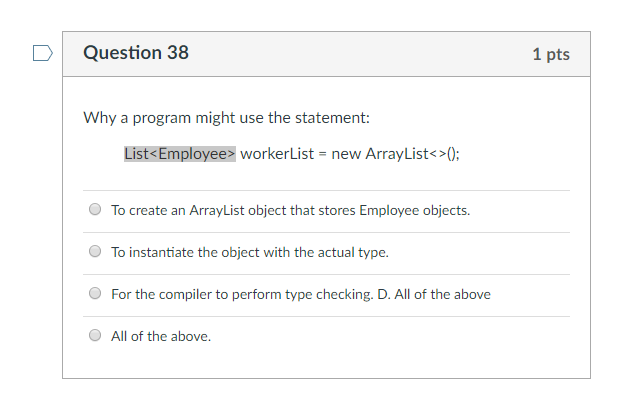  DQuestion 38 1 pts Why a program might use the statement: