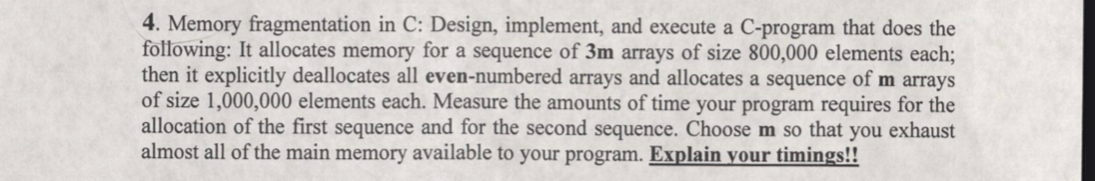 algorithms 4. Memory fragmentation in C: Design, implement, and execute a C-program