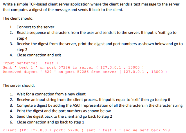 This needs to implemented in Python using the Socket Library Write a