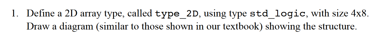  a 1. Define a 2D array type, called type_2D, using type