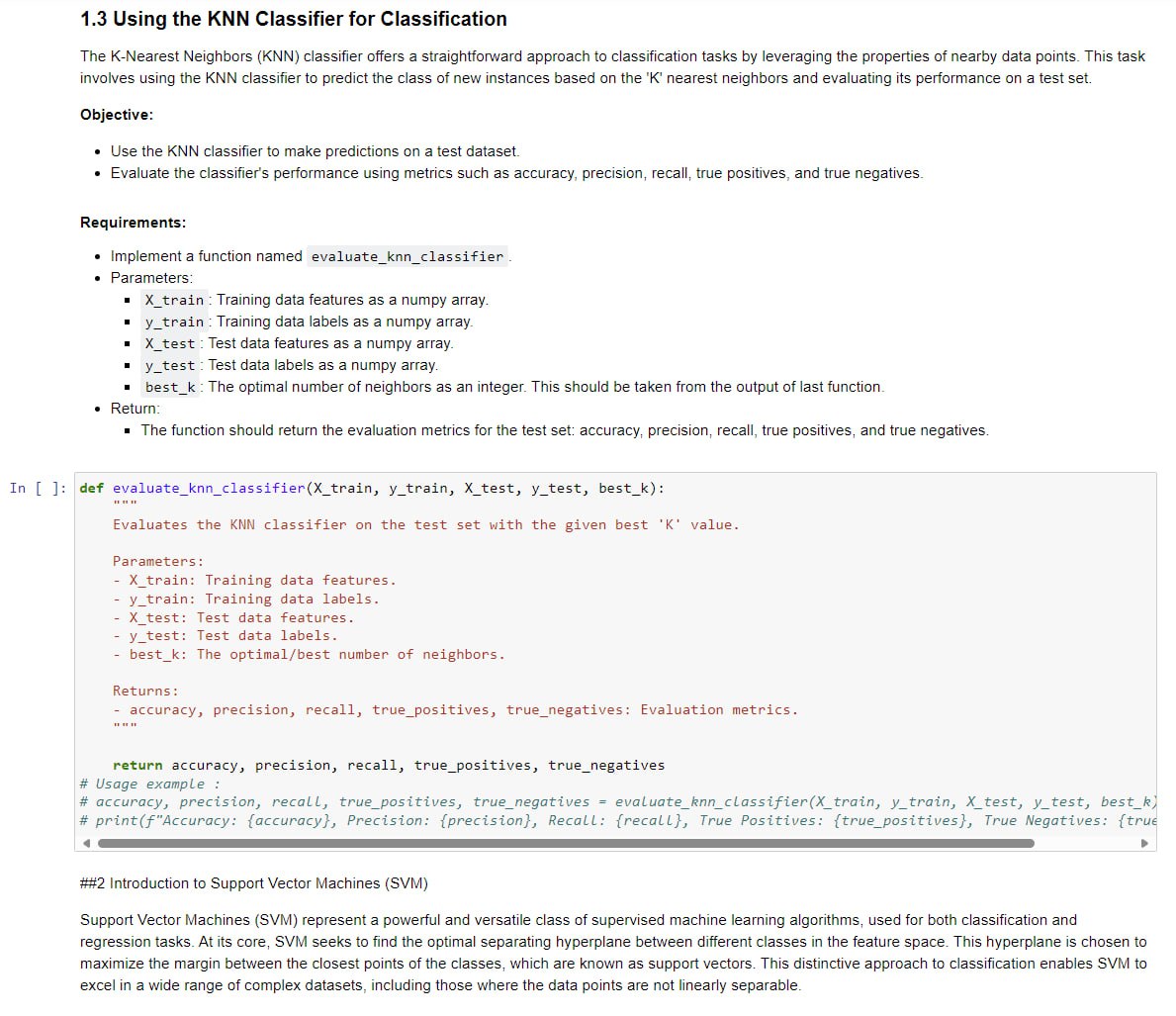  In []: def evaluate_knn_classifier(X_train, y_train, X_test, y_test, best_k): Evaluates the KNN
