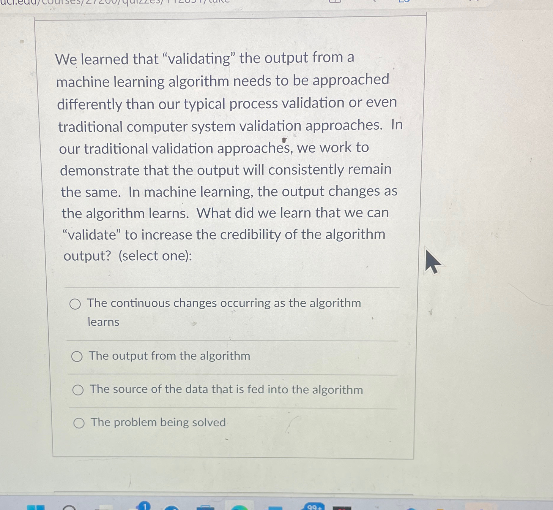  We learned that "validating" the output from a machine learning algorithm