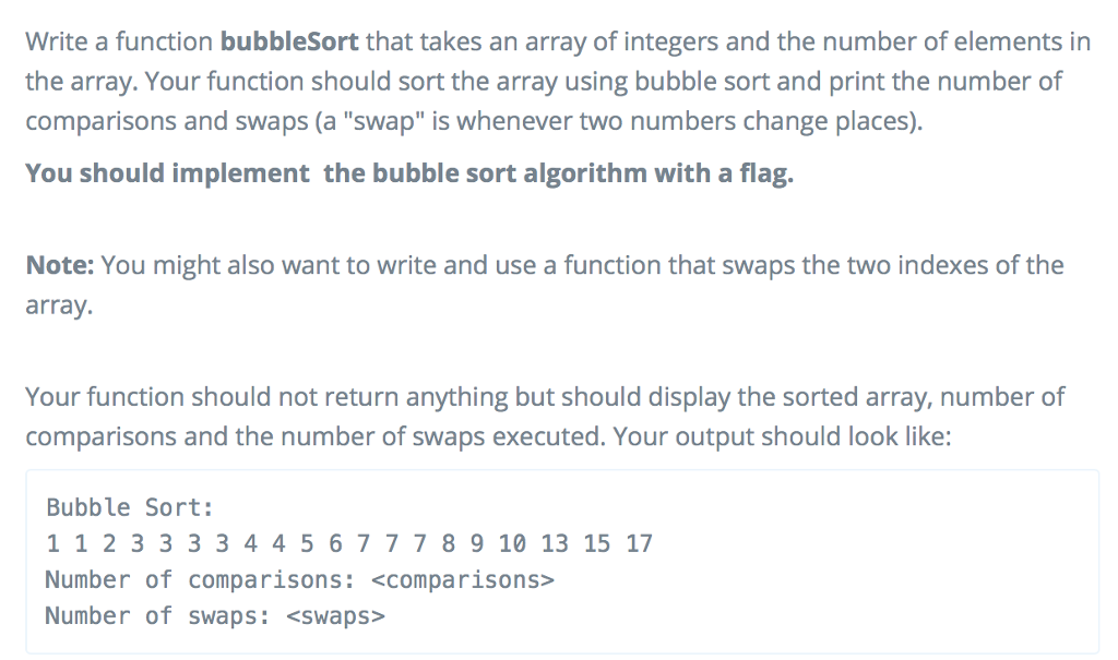 In C++ and please provide comments. Write a function bubbleSort that takes