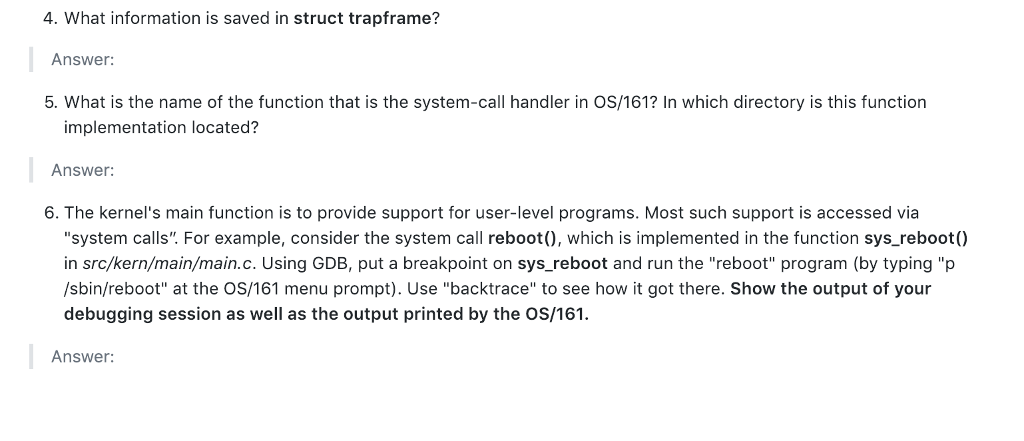 4. What information is saved in struct trapframe? Answer: 5. What