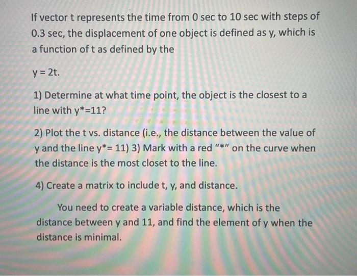  If vector t represents the time from 0sec to 10sec with