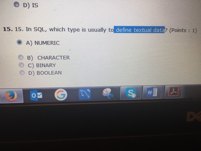  O D) IS 15. 15. In SQL, which type is usually