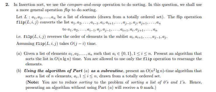  In Insertion sort, we use the compare-and-swap operation to do sorting.
