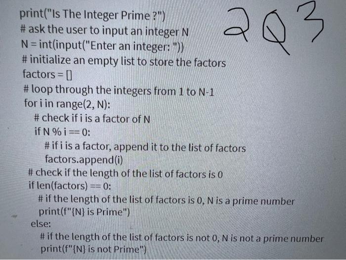  finding tge mth prime number print("Is The Integer Prime ?") \#