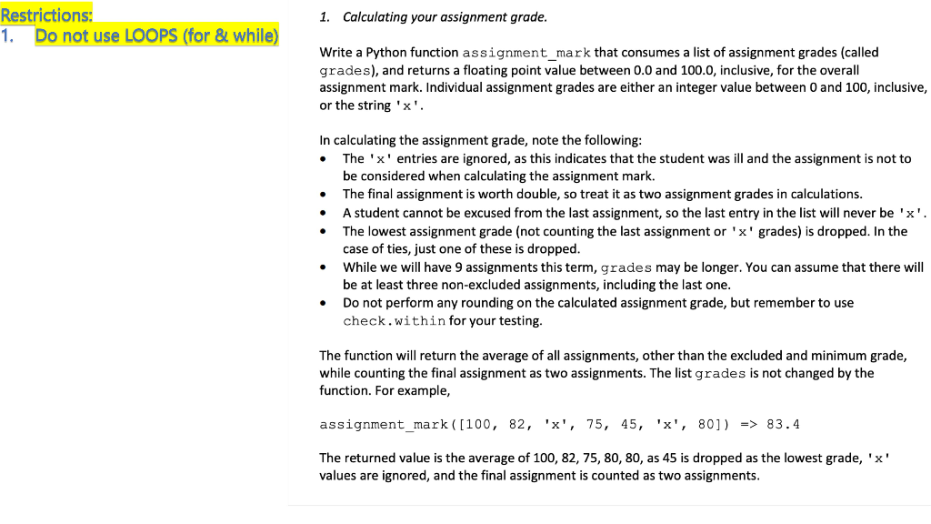 PYTHON PROGRAMMING DO NOT USE ANY KINDS OF LOOP (FOR AND WHILE)