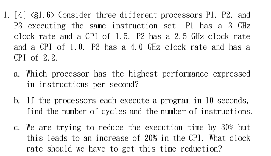  1. [4] Consider three different processors P1, P2, and P3 executing