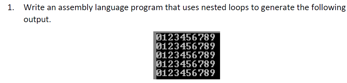  1. Write an assembly language program that uses nested loops to