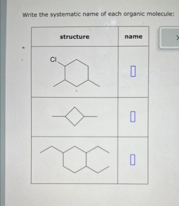  Write the svstematic name of each oraanic molecule