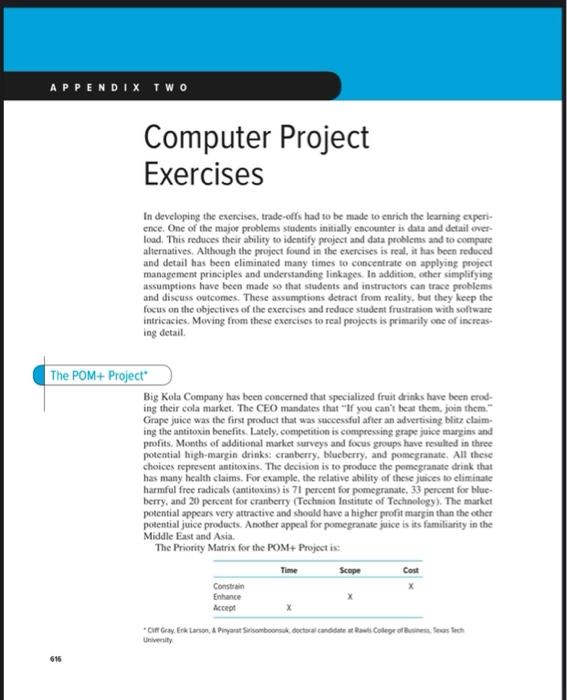  APPENDIX TWO Computer Project Exercises In developing the exercises, trade-offs had