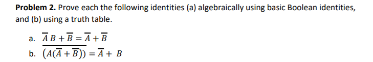  Problem 2. Prove each the following identities (a) algebraically using basic