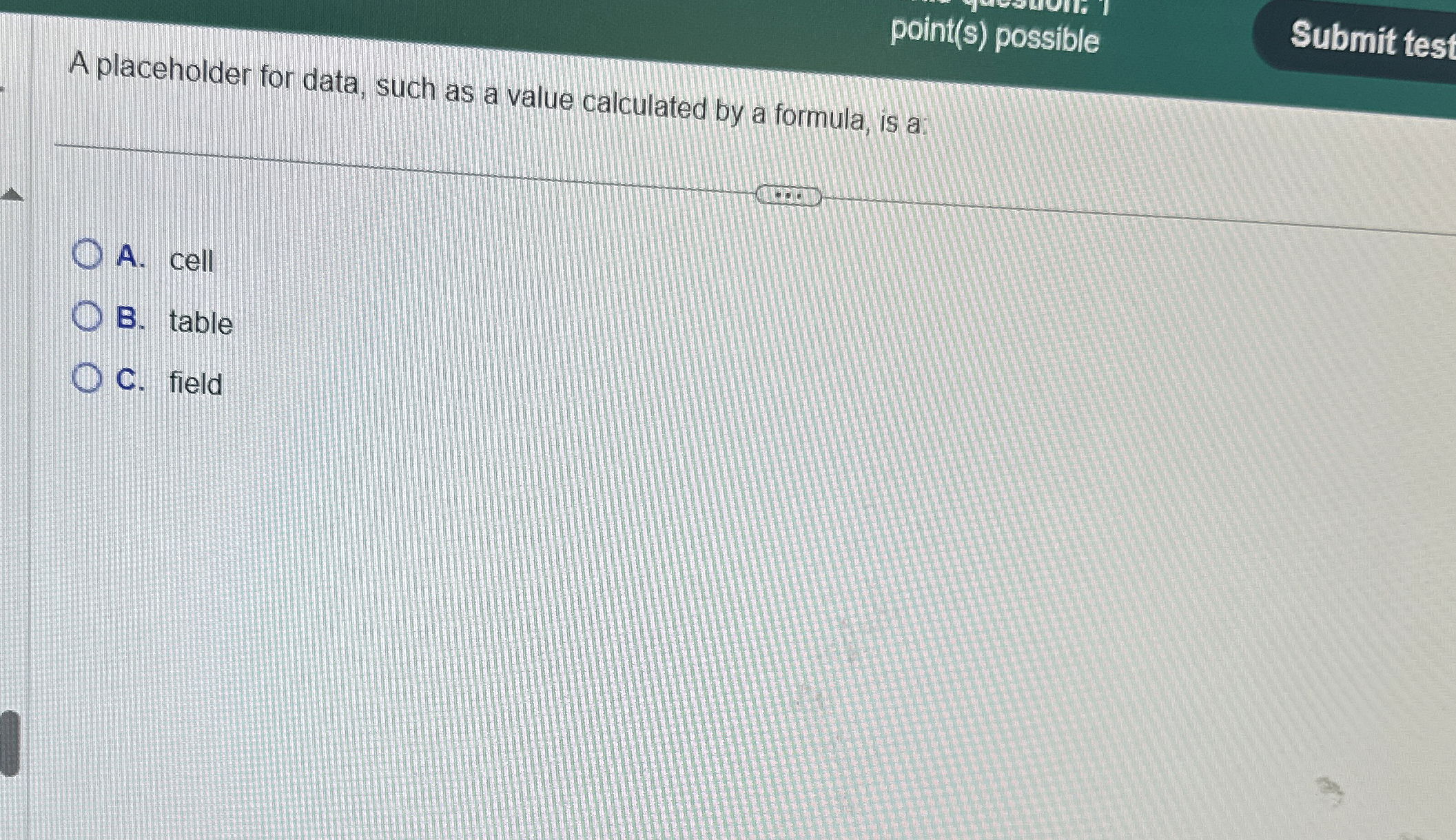  A placeholder for data, such as a value calculated by a